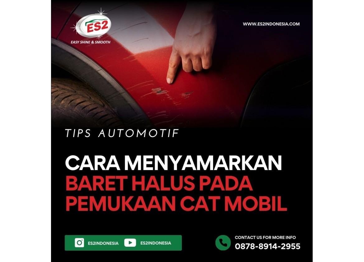 Cara Menyamarkan Baret Halus Pada Pemukaan Cat Mobil